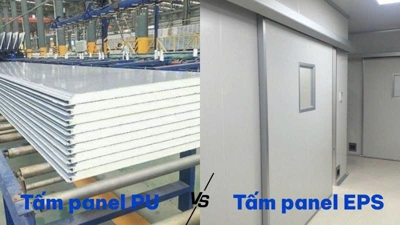 Nên dùng panel PU hay EPS: Lựa chọn nào phù hợp?